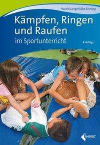 Harald Lange: Kämpfen, Ringen und Raufen im Sportunterricht, Buch