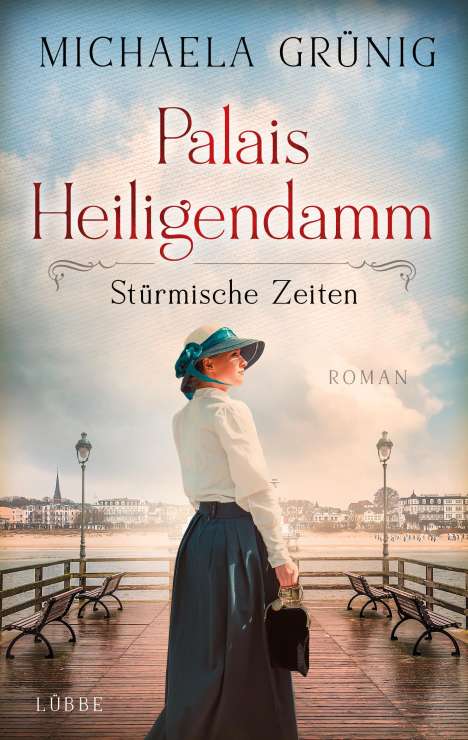 Michaela Grünig: Palais Heiligendamm - Stürmische Zeiten, Buch