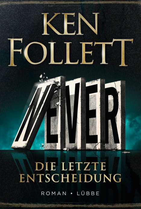 Ken Follett: Never - deutsche Ausgabe, Buch