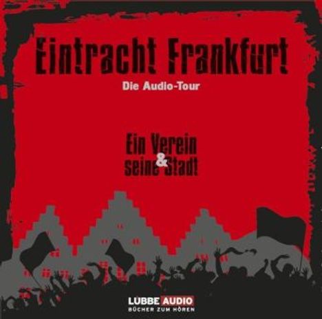 Eintracht Frankfurt - Die Audio-Tour, 1 Audio-CD, CD