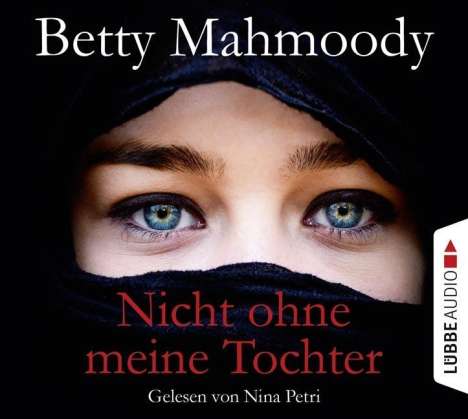 Betty Mahmoody: Nicht ohne meine Tochter, CD