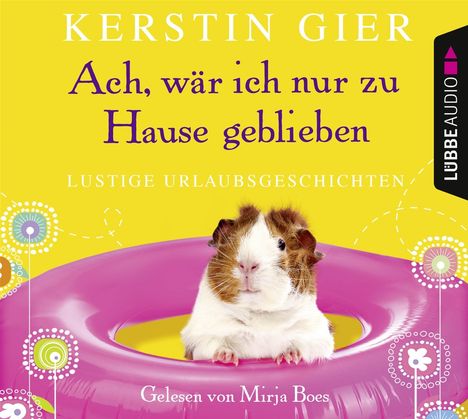Kerstin Gier: Ach, wär ich nur zu Hause geblieben, 4 CDs