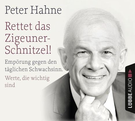 Peter Hahne: Rettet das Zigeunerschnitzel! und Finger weg von unserem Bargeld!, 4 CDs