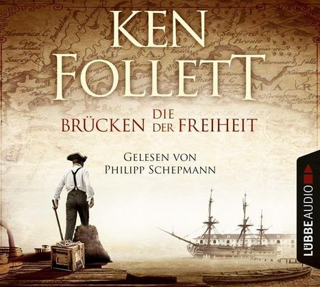 Ken Follett: Die Brücken der Freiheit, CD