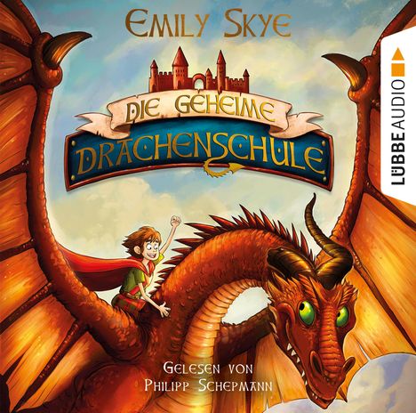 Emily Skye: Die geheime Drachenschule, 2 CDs