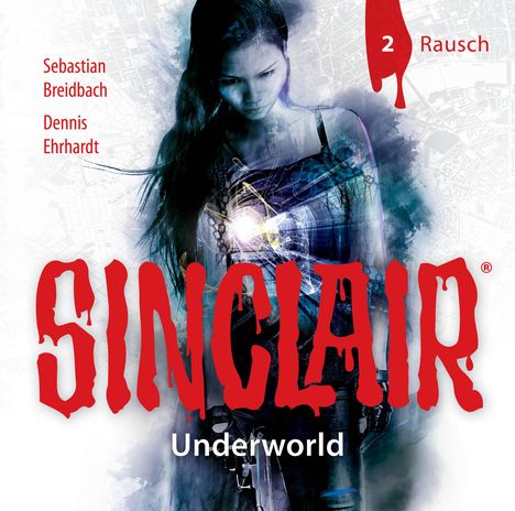 Dennis Ehrhardt: Sinclair Underworld (Folge 2) Rausch, CD