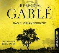 Rebecca Gablé: Das Floriansprinzip, 6 CDs