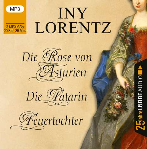 Iny Lorentz: Die Rose von Asturien / Die Tatarin / Feuertochter, 3 MP3-CDs