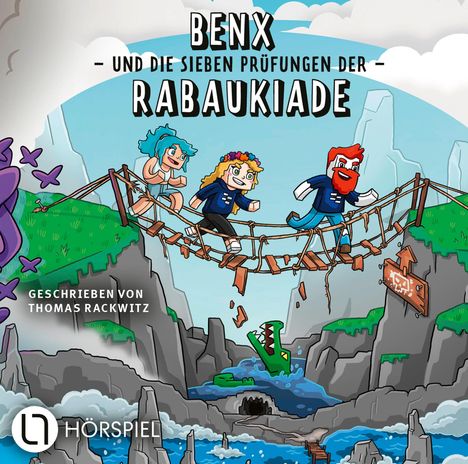 Oben steht: "Benx und die sieben Prüfungen der Rabaukiade". Drei Cartoon-Figuren auf einer Hängebrücke über einer Schlucht.