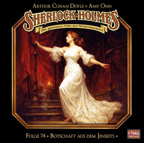 „Sherlock Holmes“, „Die geheimen Fälle“, „Folge 74: Botschaft aus dem Jenseits“. Illustration: Frau in weißem Kleid auf Treppe.