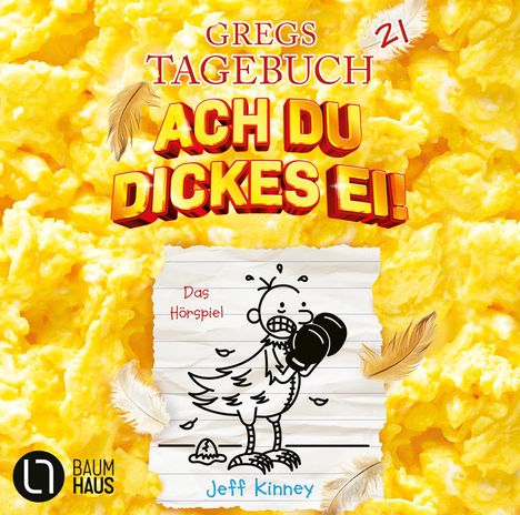 "Gregs Tagebuch 21: Ach du dickes Ei! Das Hörspiel, Jeff Kinney" vor gelbem Hintergrund mit Cartoon-Huhn.