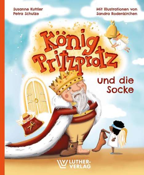 Susanne Kuttler: Schulze, P: König Pritzprotz und die Socke, Buch