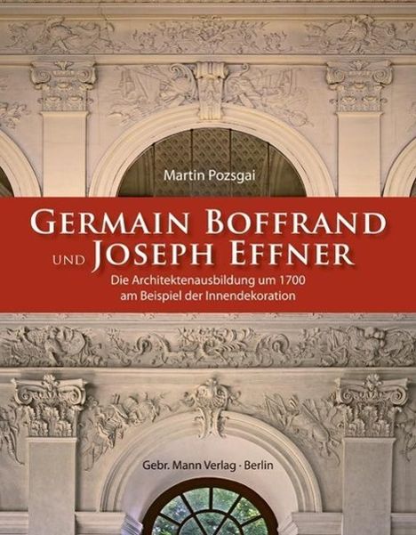 Martin Pozsgai: Pozsgai, M: Germain Boffrand und Joseph Effner, Buch