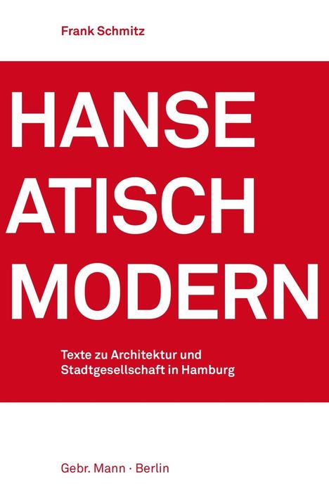 Frank Schmitz: Hanseatisch modern, Buch