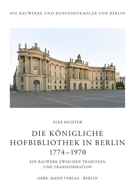 Elke Richter: Richter, E: Königliche Hofbibliothek in Berlin 1774-1970, Buch