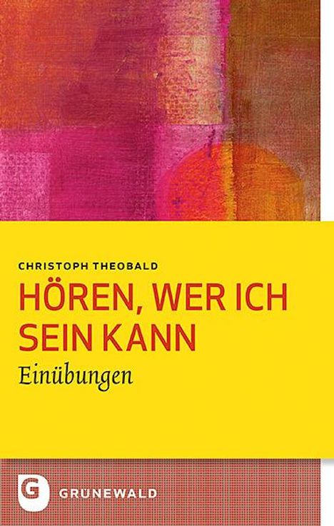 Christoph Theobald: Hören, wer ich sein kann, Buch