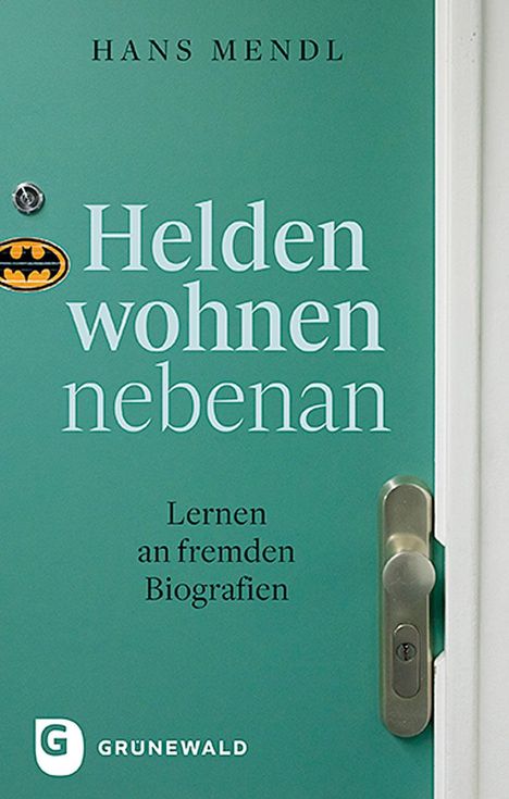 Hans Mendl: Helden wohnen nebenan, Buch