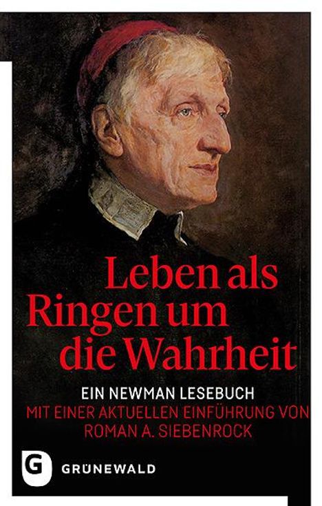 John Henry Newman: Leben als Ringen um die Wahrheit, Buch