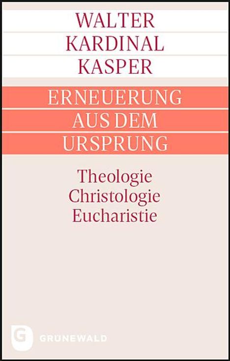Walter Kardinal Kasper: Erneuerung aus dem Ursprung, Buch