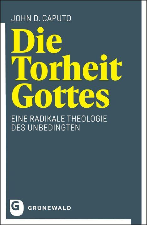 John D. Caputo: Die Torheit Gottes, Buch