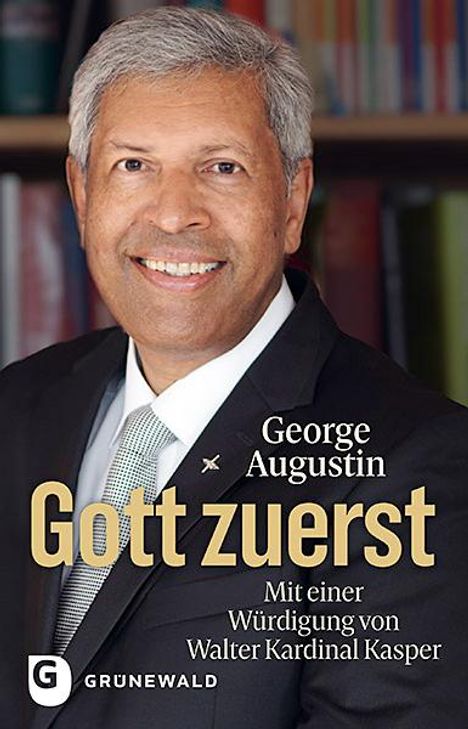 George Augustin: Augustin, G: Gott zuerst, Buch