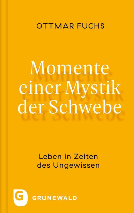 Ottmar Fuchs: Momente einer Mystik der Schwebe, Buch