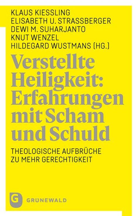 Verstellte Heiligkeit: Erfahrungen mit Scham und Schuld, Buch