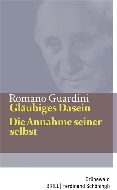 Romano Guardini: Gläubiges Dasein / Die Annahme seiner selbst, Buch