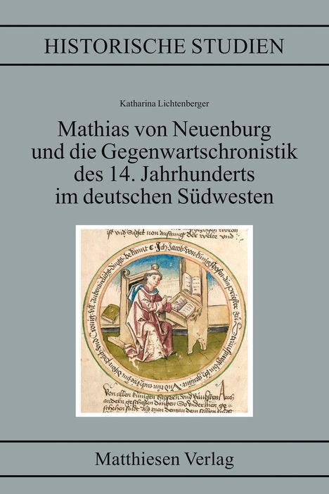 Katharina Lichtenberger: Lichtenberger, K: Mathias von Neuenburg und die Gegenwartsch, Buch