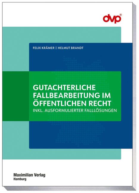 Buchtitel: "Gutachterliche Fallbearbeitung im öffentlichen Recht" von Felix Krämer und Helmut Brandt. Maximilian Verlag Hamburg.
