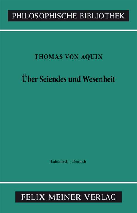 Thomas von Aquin: Über Seiendes und Wesenheit. De Ente et Essentia, Buch