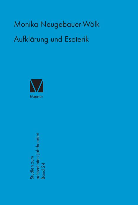 Monika Neugebauer-Wölk: Aufklärung und Esoterik, Buch