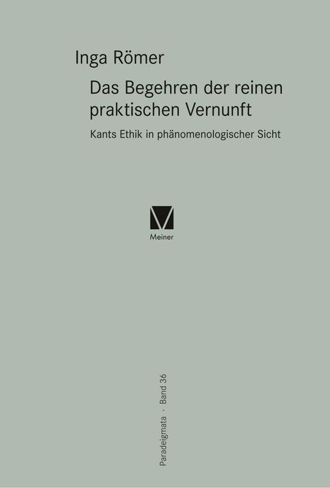 Inga Römer: Das Begehren der reinen praktischen Vernunft, Buch