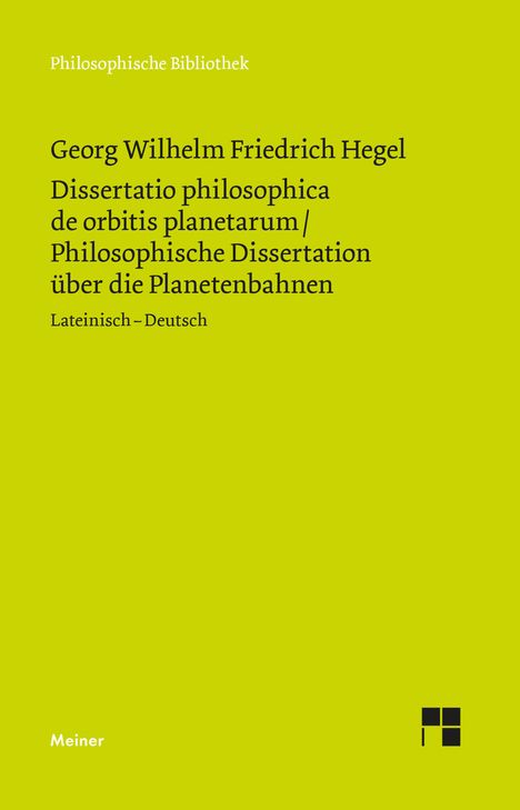Georg Wilhelm Friedrich Hegel: Dissertatio philosophica de orbitis planetarum. Philosophische Dissertation über die Planetenbahnen, Buch