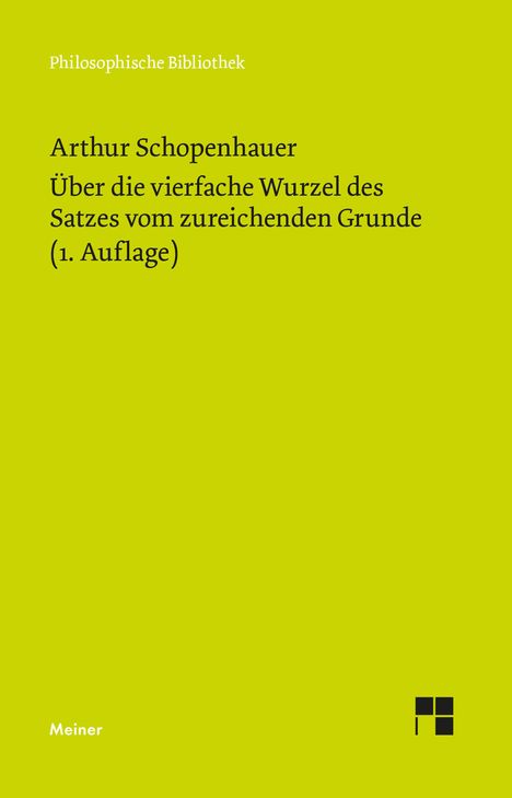 Arthur Schopenhauer: Über die vierfache Wurzel des Satzes vom zureichenden Grunde, Buch