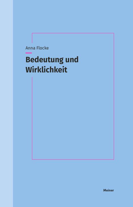 Anna Flocke: Flocke, A: Bedeutung und Wirklichkeit, Buch