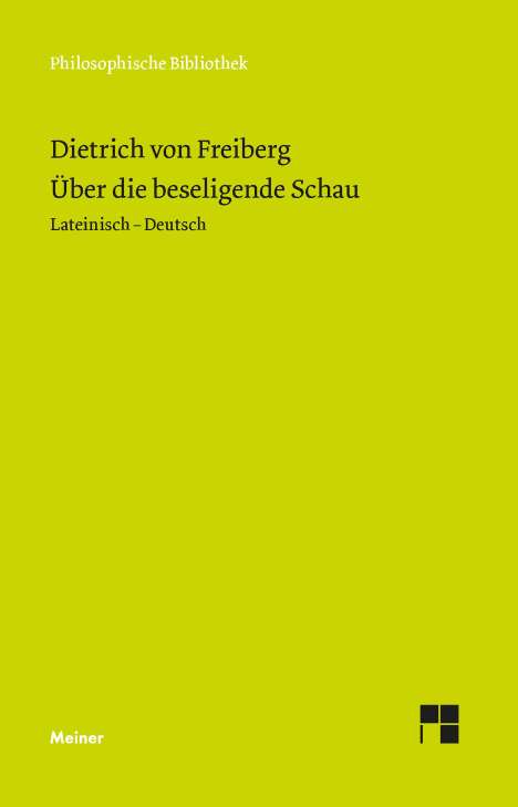 Dietrich von Freiberg: Über die beseligende Schau, Buch