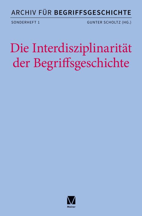 Titel: "Die Interdisziplinarität der Begriffsgeschichte". Oberer Text: "Archiv für Begriffsgeschichte". Unten ist ein Meiner-Logo.