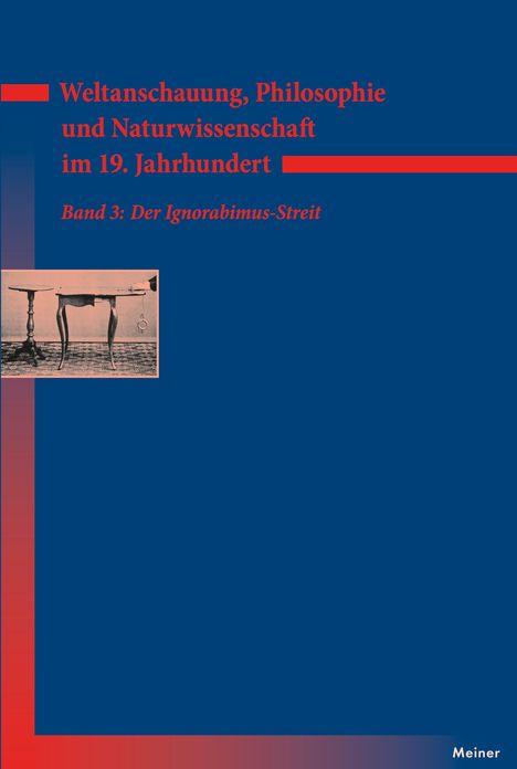 Text: „Weltanschauung, Philosophie und Naturwissenschaft im 19. Jahrhundert. Band 3: Der Ignorabimus-Streit.“ Darstellung: Ein Tisch.