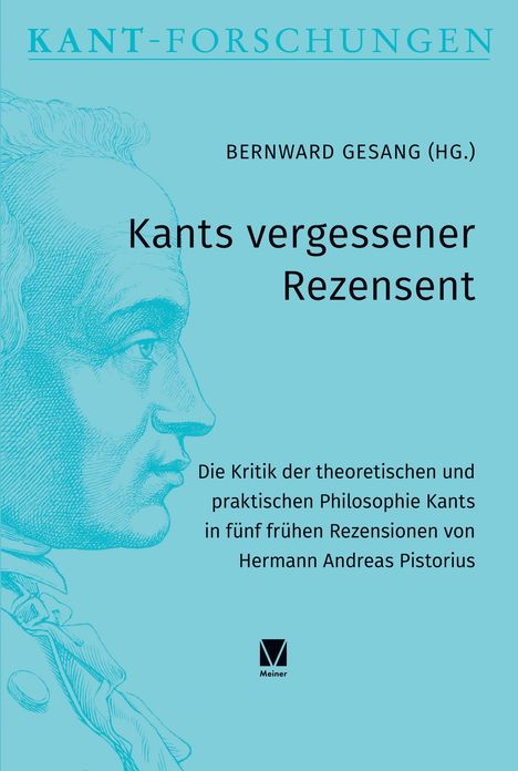 Titel: "Kants vergessener Rezensent". Illustration: Profil von Kant. Im Text Bernward Gesang (Hg.), Meiner Logo.