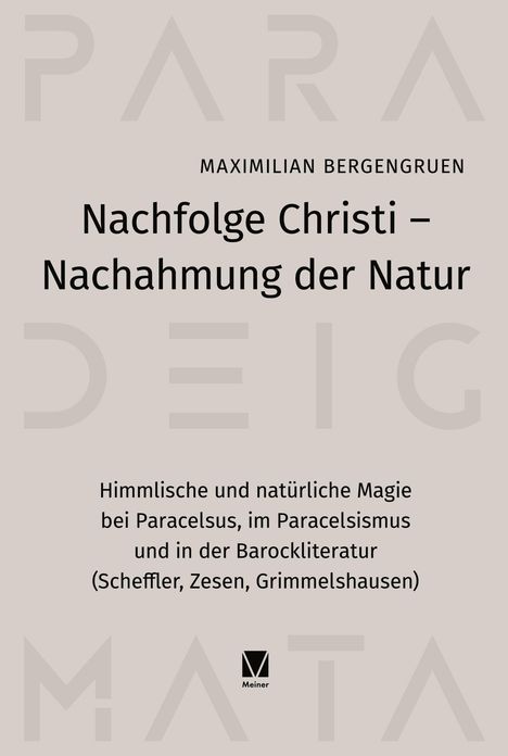 Buchcover: Titel "Nachfolge Christi – Nachahmung der Natur" von Maximilian Bergengruen. Verlag Meiner.