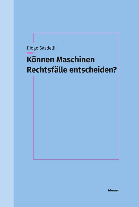 Diogo Sasdelli: Können Maschinen Rechtsfälle entscheiden?, Buch