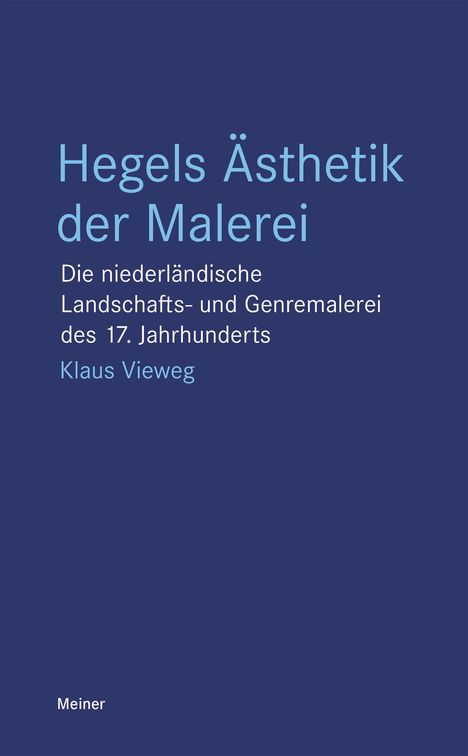 Klaus Vieweg: Hegels Ästhetik der Malerei, Buch