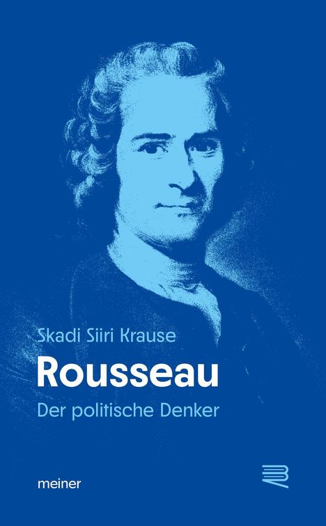 "Skadi Siiri Krause, Rousseau, Der politische Denker." Illustration eines Mannes in Blau, mit lockigem Haar.