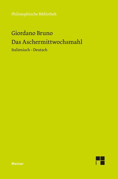 Giordano Bruno, Das Aschermittwochsmahl, Italienisch–Deutsch, Philosophische Bibliothek, Meiner. Gelber Hintergrund.