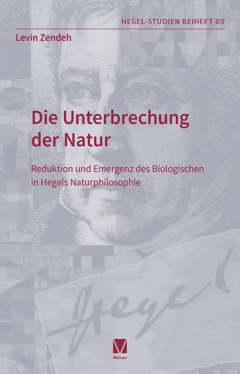 Titel: "Die Unterbrechung der Natur". Autor: Levin Zendeh. Thema: Hegels Naturphilosophie. Hintergrund: Porträtkunst.
