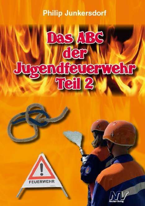 Philipp Junkersdorf: Das ABC der Jugendfeuerwehr Teil 2, Buch