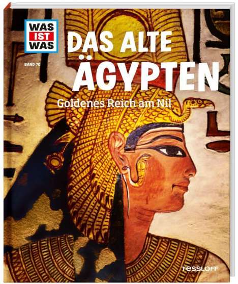 Sabrina Rachlé: WAS IST WAS Band 70. Das alte Ägypten. Goldenes Reich am Nil, Buch