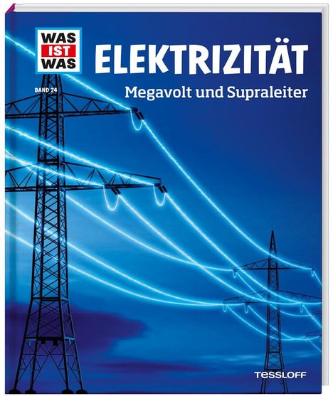 Laura Hennemann: WAS IST WAS Band 24. Elektrizität. Megavolt und Supraleiter, Buch