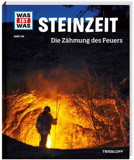 Andrea Schaller: WAS IST WAS Band 138. Steinzeit - Die Zähmung des Feuers, Buch